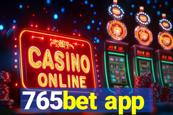 765bet app